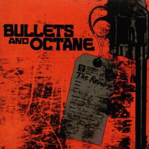 Bullets And Octane : The Revelry